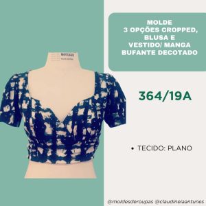 Molde 364/19A 3 opções Cropped, Blusa e Vestido/ Manga Bufante Decotado
